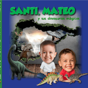 ¡NUEVO! Mis dinosaurios mágicos (Para 2 protagonistas nenas, nenes o mixto)